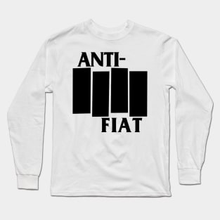 Anti Fiat Long Sleeve T-Shirt